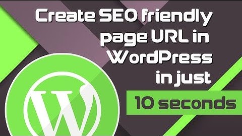 Create SEO friendly page URL for WordPress in just 10 seconds