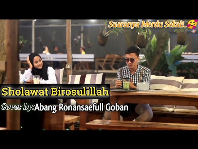 Merdunya Sholawat Birosulillah Abang Ronansaefull Goban || bikin ukhti luluh🥰 class=