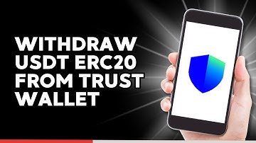 How to Withdraw USDT ERC20 from Trust Wallet