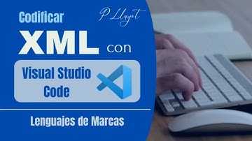Elaboración de documentos XML con Visual Studio Code.  - ✅❶LM01