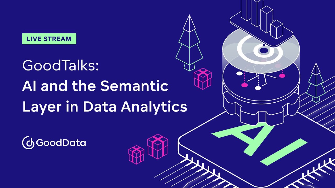 Understanding the Semantic Layer in AI-Driven Data Analytics [GoodTalks ...