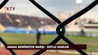 Adana Demirspor Marşı - Soylu Sancak