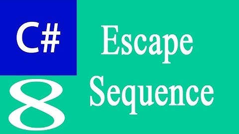 C#  8: Escape Sequence