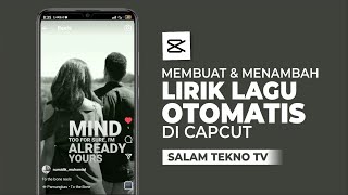 Cara Membuat dan Menambahkan Lirik Lagu Otomatis di CapCut, Mudah Banget!