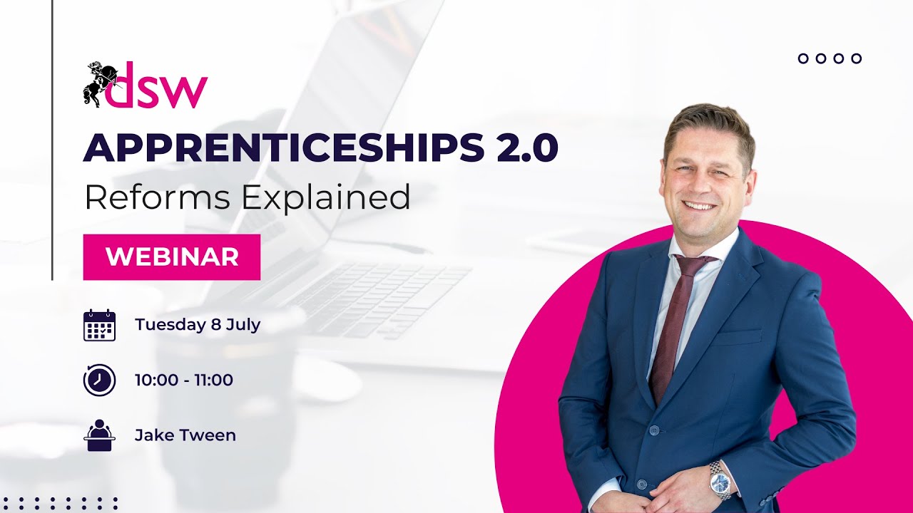 Apprenticeships 2 0: Reforms Explained – Webinar