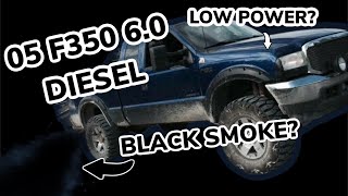 05 F350 6.0 Black smoke and low power