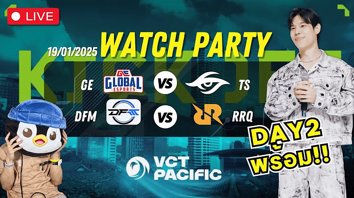 Watchparty GE vs TS คู่สอง RRQ vs DFM | VCT Pacific Kickoff 2025