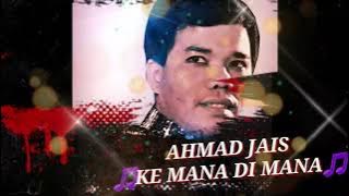 Kemana Di Mana-Ahmad Jais