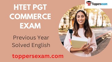 HTET PGT Previous Year Solved Papers COMMERCE EXAM