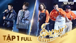 Sing My Song - Bài Hát Hay Nhất 2018 Tập 1