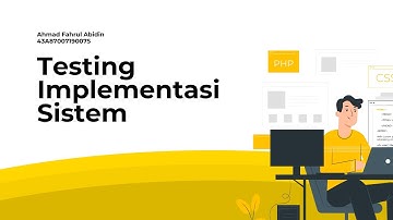Testing dan Implementasi Sistem Informasi #Presentasi2