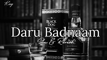 Daru Badnaam // slowed & reverb// #black #trending #attitude #songs #kingstrike #slowedandreverb