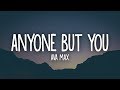 Ava Max - Anyone But You (Lyrics)