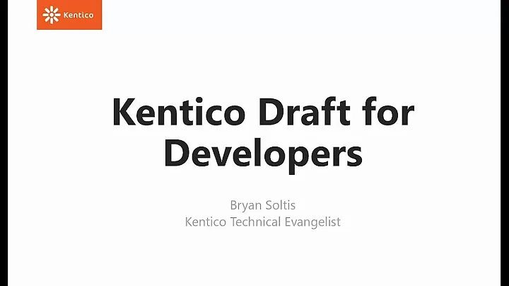 Kentico Draft - Technical Webinar: Kentico Draft f...