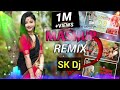 Assamese mashup remixdj dance mixsereng koi vs neru aji tuk vs toi val napaleremix sk dj