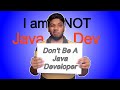 I am Not a Java Developer | a little coding