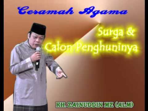 Ceramah KH Zainuddin MZ Surga dan Calon Penghuninya full