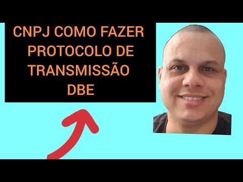 CNPJ COMO FAZER - PROTOCOLO DE TRANSMISÃO DBE