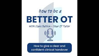 How to give a clear and confident clinical handover
