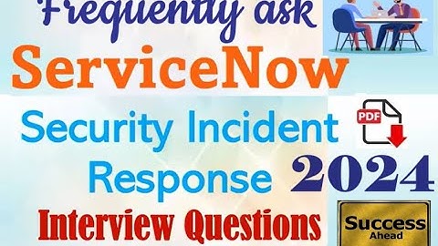 Interview Questions : ServiceNow (CIS-SIR) Security Incident Response : Interview Q&A - Part#10