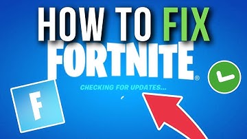 How To Fix Fortnite Stuck On Checking For Updates PC