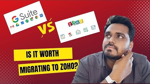 Google Workspace (Gsuite) vs Zoho Workplace: Is a Migration to Zoho Worth It? | Detailed Comparison
