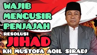 KH MUSTOFA AQIL SIRADJ TERBARU