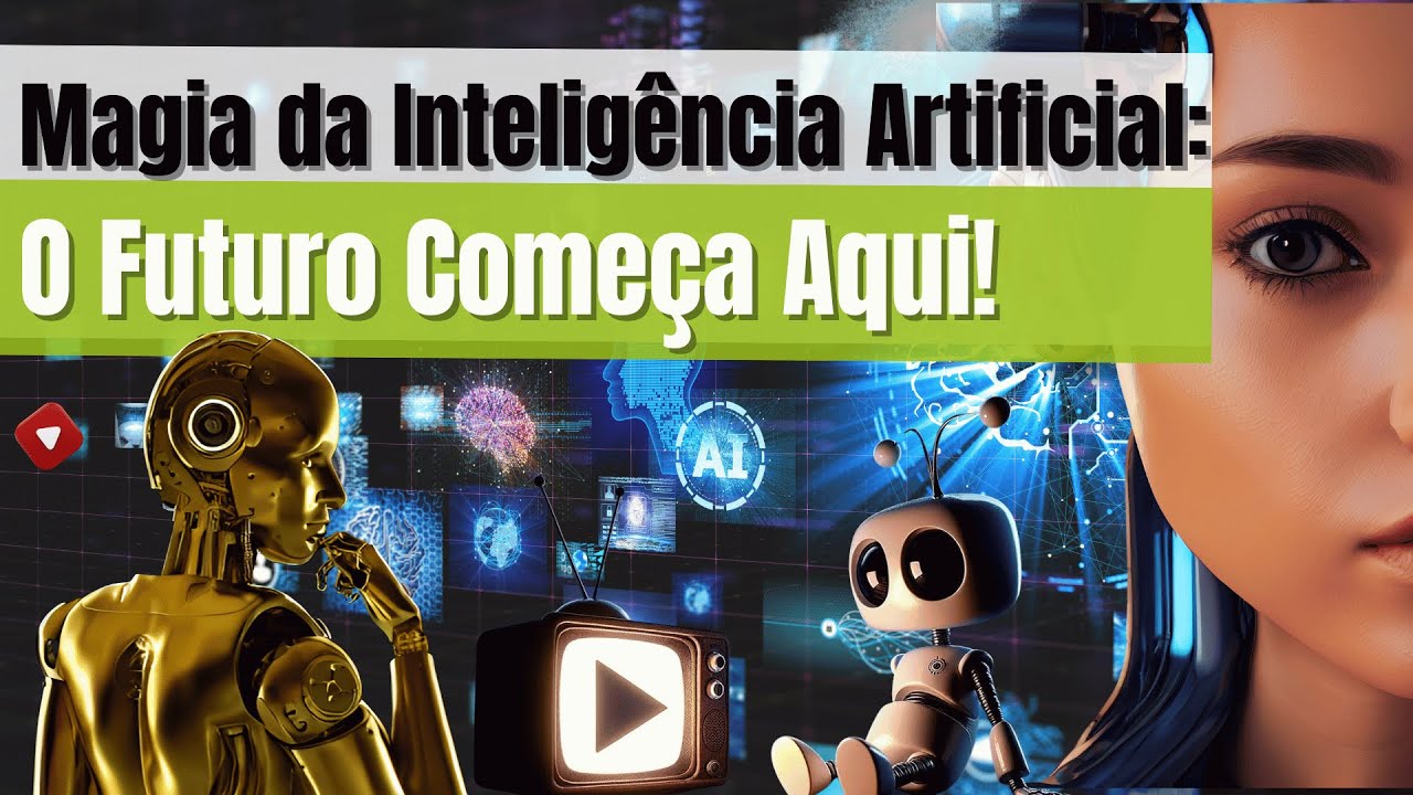 Magia da Inteligência Artificial: O Futuro Começa Aqui! - YouTube