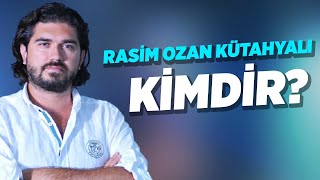 Rasi̇m Ozan Kütahyali Ki̇mdi̇r?