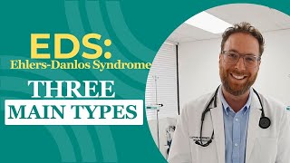 Types of Ehlers-Danlos Syndrome Explained: Hypermobility, Classical & Vascular EDS