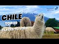 Top 10 beautiful places to visit in chile  the ultimate travel guide