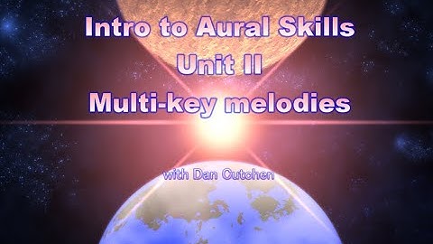 Intro to Aural Skills, Unit II, sight-singing multi key melodies