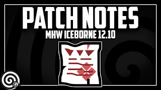 PATCH NOTES 12.10 - The one that fixes Safi-jiiva Armor set Skills | MHW iceborne