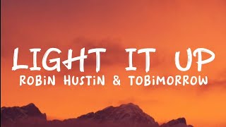 LIGHT IT UP LYRICS - ROBIN HUSTIN & TOBIMORROW FT: JEX [NCS Release] Resimi