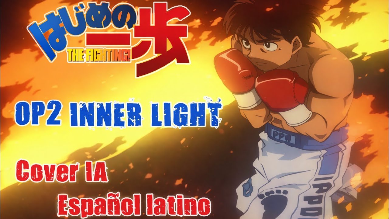 Hajime no ippo OP2 Inner light | Cover IA - Español latino 🎶🥊🔥