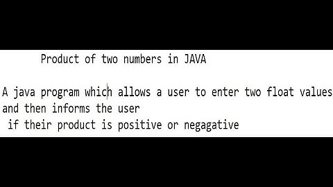 JAVA PROGRAM  for   PRODUCT OF TWO INPUT VALUES
