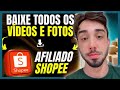 ✅ COMO BAIXAR FOTOS &amp; VÍDEOS DA SHOPEE ATUALIZADO 2024 #dropshipping #vendas #fornecedoratacado