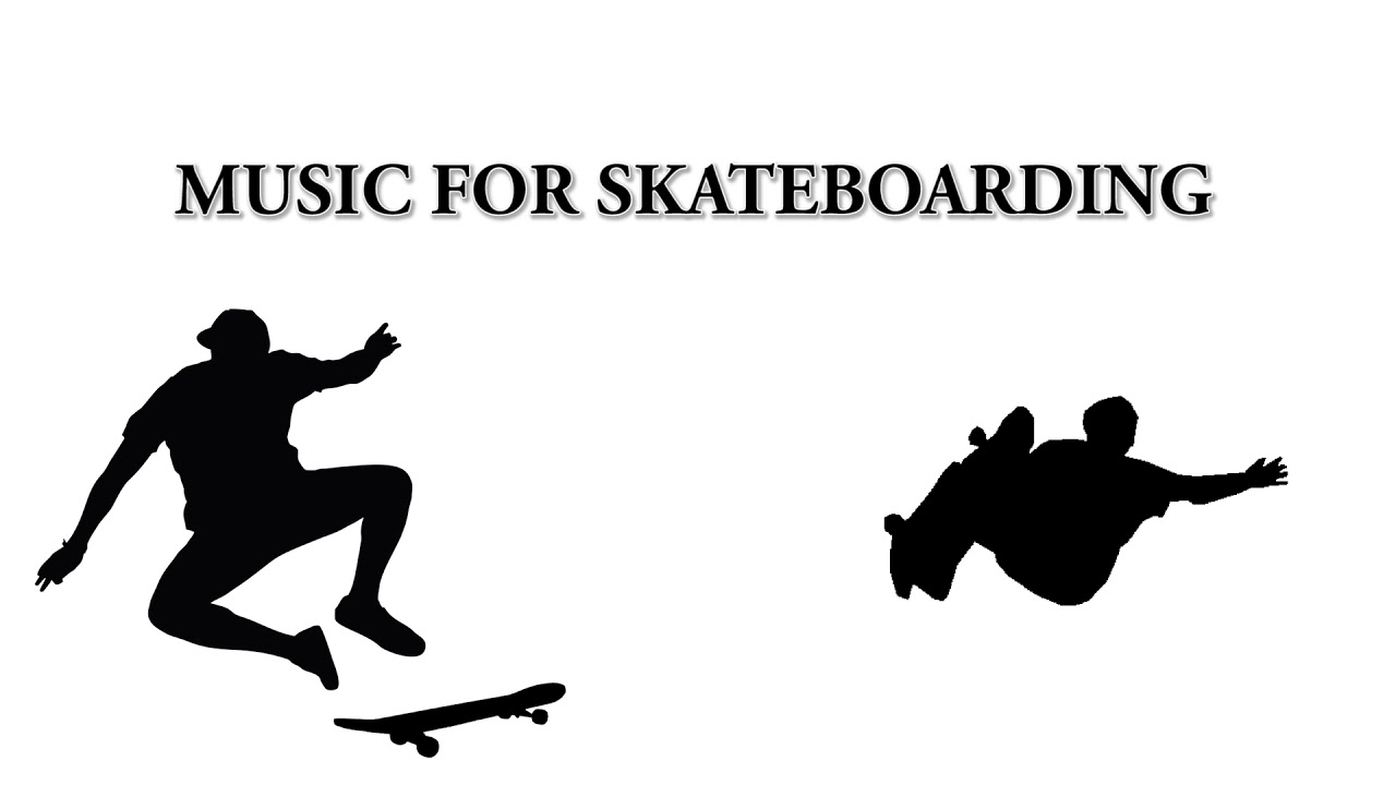 Music for Skateboarding YouTube