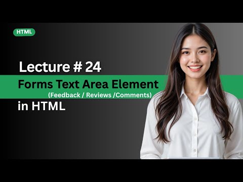 Lecture 24 : Forms Text area Element in HTML | Web Development Tutorial for Beginners (Hindi/Urdu)