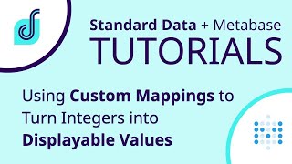 Metabase Tutorial - Using Custom Mappings to Turn Integers into Displayable Values