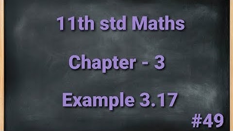 TN 11th std Mathematics Chapter 3 Trigonometry Example 3.17