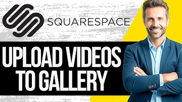 How to Upload Videos to a Gallery on Squarespace