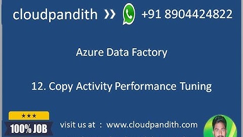 Azure Data Factory || Copy Activity Performance Tuning in Azure Data Factory