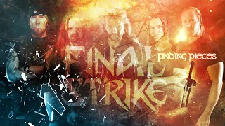 FINAL STRIKE - Finding Pieces (Official Lyric Video)