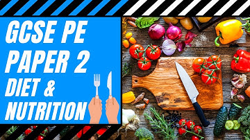 AQA GCSE PE: Diet & Nutrition | The Role of Carbohydrates, Fat, Protein, Vitamins & Minerals