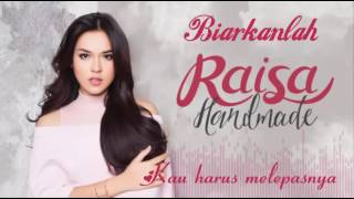 Raisa - Biarkanlah (Lyric Video)