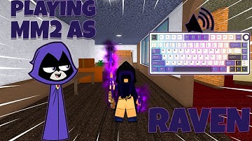 RAVEN DESTROYS TEAMERS AND EXPLOITERS IN MM2 + GAMEPLAY *KEYBOARD ASMR*