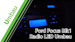 Ford Focus Mk1 Radio LED Umbau