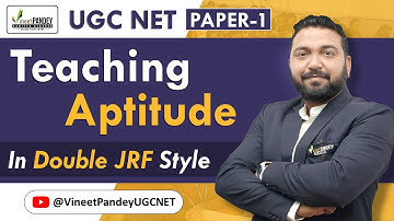 What is Teaching Aptitude ? Definition,Methods And Examples By 8 NET 2 JRF Qualified Faculty !