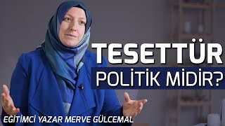 Tesettürle İlgili En Zor Soruları Sorduk! - Eğitimci Yazar Merve GÜLCEMAL l Sözler Köşkü